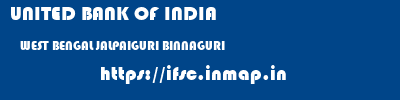 UNITED BANK OF INDIA  WEST BENGAL JALPAIGURI BINNAGURI   ifsc code